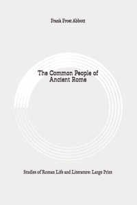 The Common People of Ancient Rome