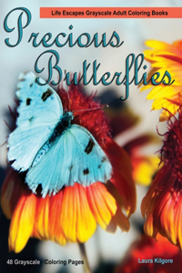 Precious Butterflies Life Escapes Grayscale Adult Coloring Books