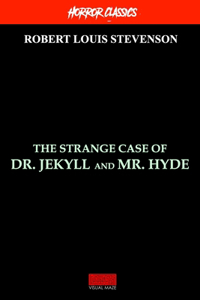 The Strange Case of Dr. Jekyll and Mr. Hyde