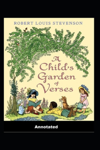 A Child's Garden of Verses Annotated