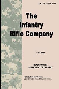 FM 3-21.10 (FM 7-10) the infantry rifle company