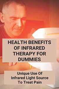 Health Benefits Of Infrared Therapy For Dummies