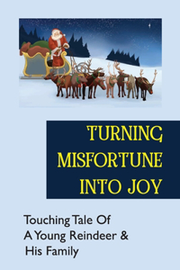 Turning Misfortune Into Joy