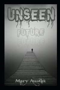 Unseen Future