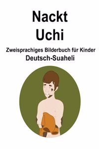 Deutsch-Suaheli Nackt / Uchi Zweisprachiges Bilderbuch für Kinder