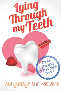 Lying Through My Teeth