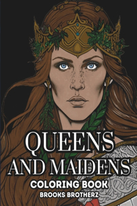 Queens and Maidens