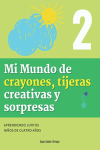 Mi Mundo de crayones, tijeras creativas y sorpresas 2