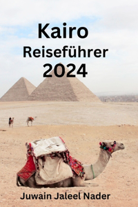 Kairo Reiseführer 2024