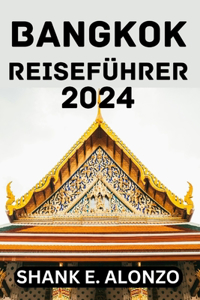 Bangkok Reiseführer 2024.