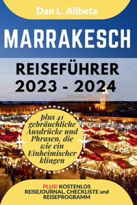 MARRAKESCH Reiseführer 2023 - 2024