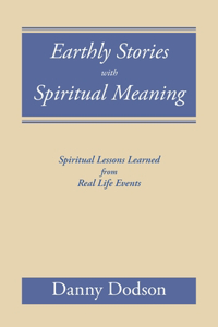 Earthly Stories with Spiritual Meaning