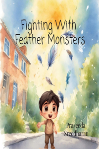 Fighting With Feather Monsters