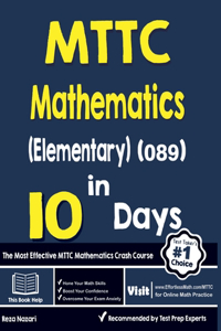 MTTC Mathematics (Elementary) (089) in 10 Days