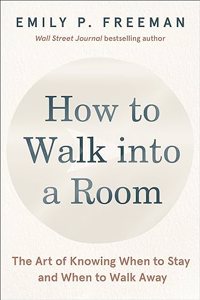 How to Walk Into a Room