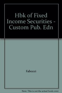 Hbk of Fixed Income Securities - Custom Pub. Edn