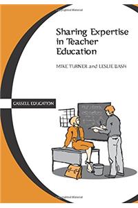 Sharing Expertise in Teacher Education (Cassell Education)