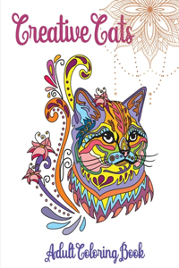 Creative Cats Coloring Book (Adult Coloring)