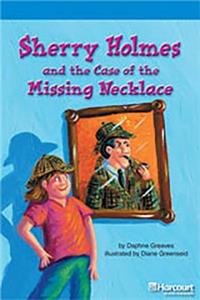 Storytown: On Level Reader Teacher's Guide Grade 3 Sherry Holmes and the Case of the Missing Necklace