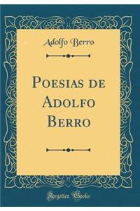 Poesias de Adolfo Berro (Classic Reprint)