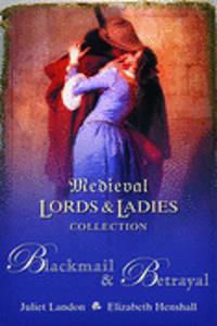 Medieval Lords & Ladies Collection: Blackmail & Betrayal