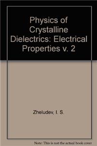 Physics of Crystalline Dielectrics