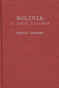 Bolivia, A Land Divided