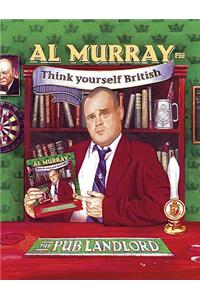 Al Murray the Pub Landlord Says Think Yourself British