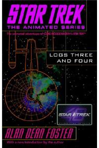 Star Trek Logs Three and Four