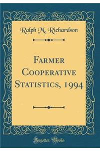 Farmer Cooperative Statistics, 1994 (Classic Reprint)