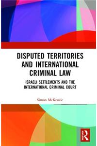 Disputed Territories and International Criminal Law