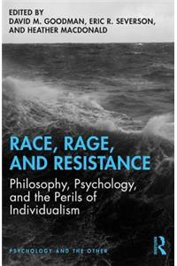 Race, Rage, and Resistance