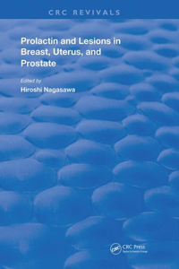 Prolactin Lesions In Breast Uterus & Prostate