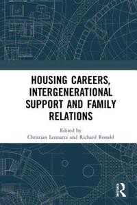 Housing Careers, Intergenerational Support and Family Relations