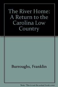 The River Home: A Return to the Carolina Low Country