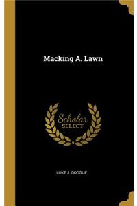 Macking A. Lawn