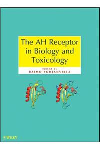 The AH Receptor in Biology and Toxicology