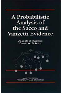 Probabilistic Analysis of the Sacco and Vanzetti Evidence