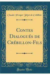 Contes DialoguÃ©s de CrÃ©billon-Fils (Classic Reprint)