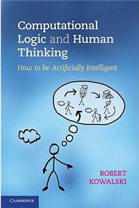 Computational Logic and Human Thinking