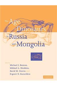 Age of Dinosaurs in Russia and Mongolia