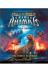 Broken Ground (Spirit Animals: Fall of the Beasts, Book 2), 2