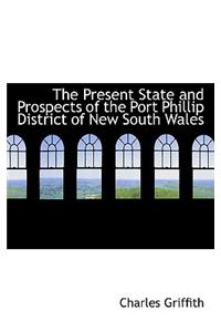 The Present State and Prospects of the Port Phillip District of New South Wales