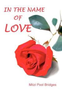 In the Name of Love
