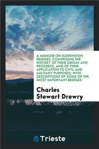 A Memoir of Suspension Bridges