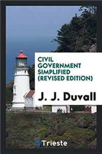 Civil Government Simplified (Revised Edition)