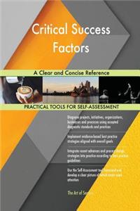 Critical Success Factors A Clear and Concise Reference