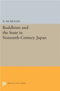 Buddhism and the State in Sixteenth-Century Japan