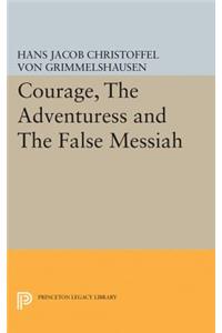 Courage, The Adventuress and The False Messiah