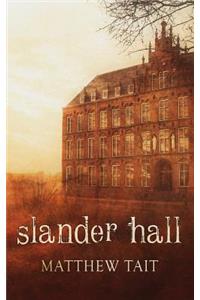 Slander Hall